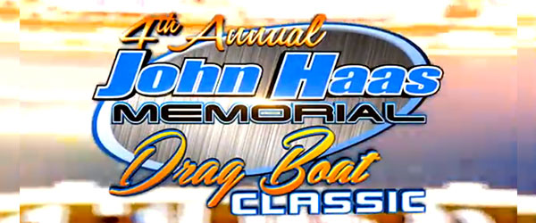 4th Annual John Haas Memorial Drag Boat Classic just 2-weeks away!