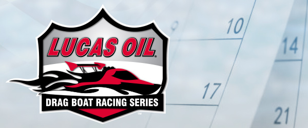 Lucas Oil Drag Boat Racing Series 2018 Race Schedule / Rule Changes Officially Released